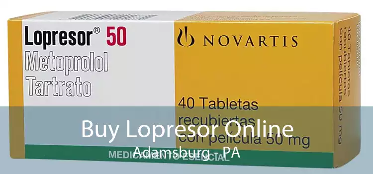 Buy Lopresor Online Adamsburg - PA