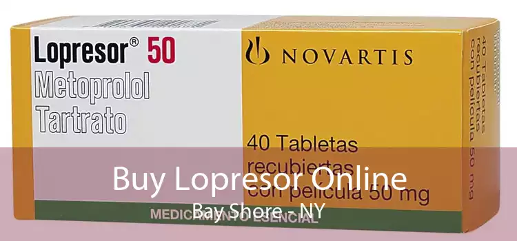 Buy Lopresor Online Bay Shore - NY
